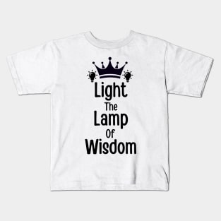 Light the lamp of wisdom Kids T-Shirt